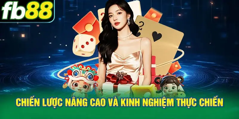 Chiến lược nâng cao và kinh nghiệm thực chiến tại FB88