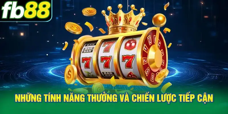 Những tính năng thưởng và chiến lược tiếp cận Wild Đạo Tặc FB88
