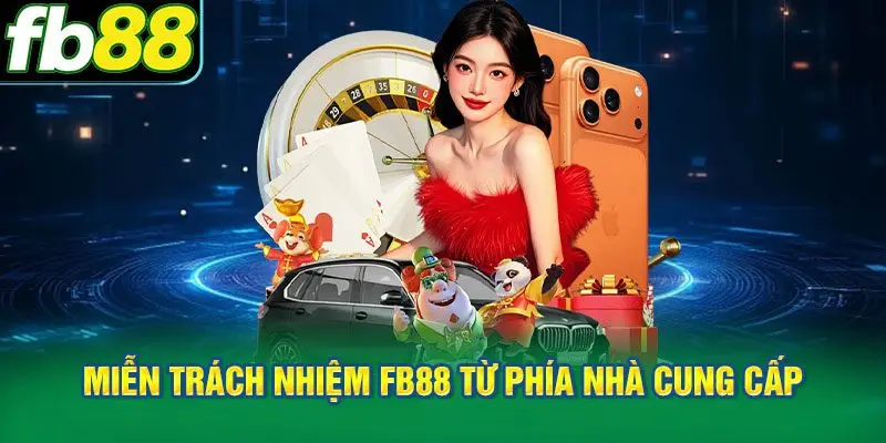 Miễn trách nhiệm FB88 từ phía nhà cung cấp